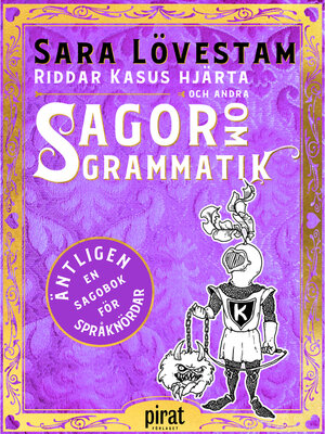 cover image of Riddar Kasus hjärta och andra sagor om grammatik